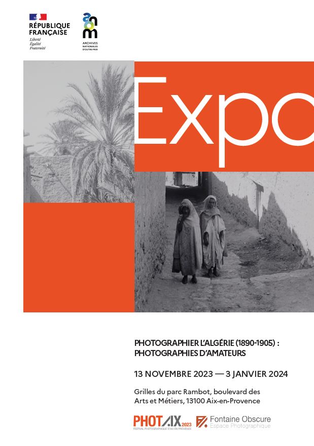 Affiche exposition Photographie l'Algérie : photographies d'amateurs, 1890-1905