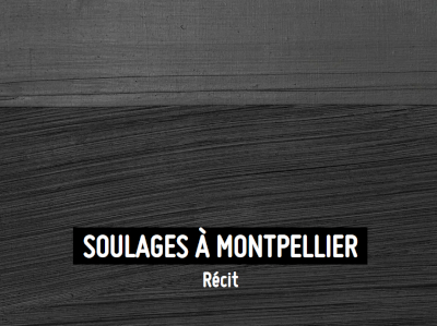 Soulages à Montpellier